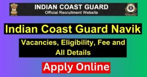 Indian Coast Guard Navik 2024