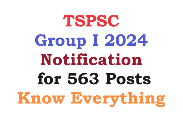 TSPSC Group I 2024 Notification for 563 Posts [Released]