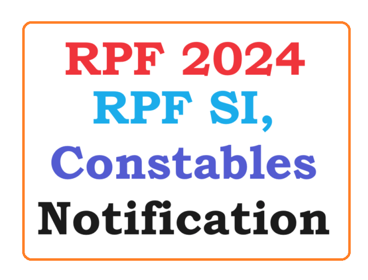 RPF 2024 Notification for 4660 SI Constable Vacancies