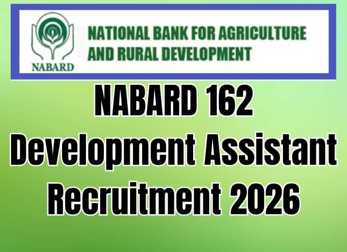 NABARD 162 Development Assistant Recruitment 2026