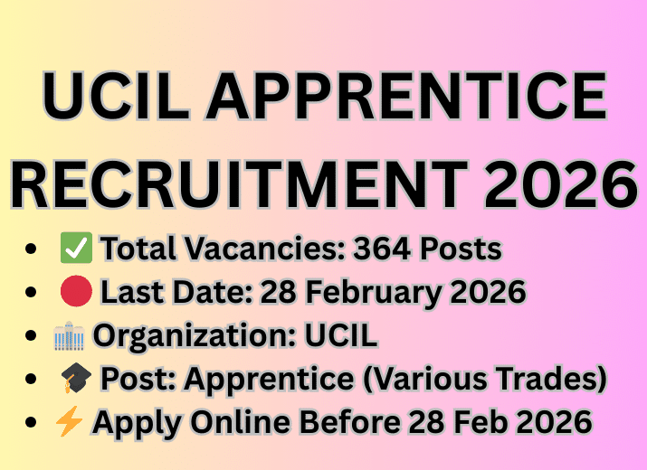UCIL Apprentice 2026 Recruitment: Apply Now for 364 Apprentice Vacancies in Jharkhand