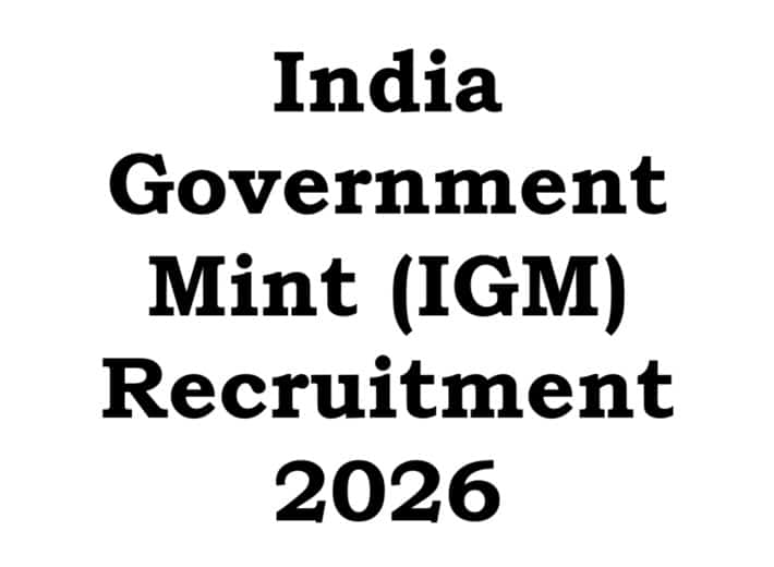 India Government Mint (IGM) Recruitment 2026