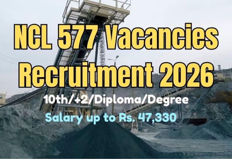 NCL 577 Vacancies Recruitment 2026: Apply Online Link [Out], Don't Miss