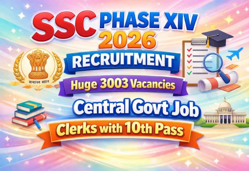 SSC Phase XIV 2026 Recruitment Notification [Out] 3003 Vacancies, Apply Now for Great Job
