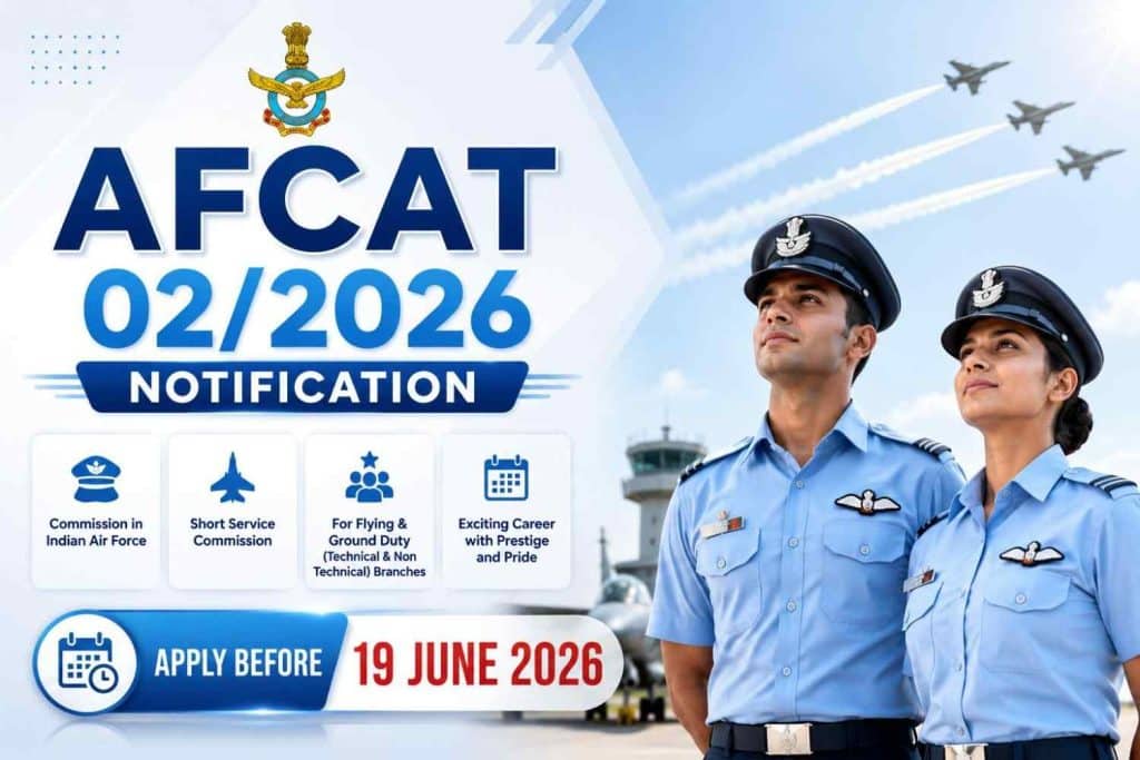 AFCAT 02/2026 Notification [PDF Out] Apply AFCAT 2/26 Before 19 June 2026
