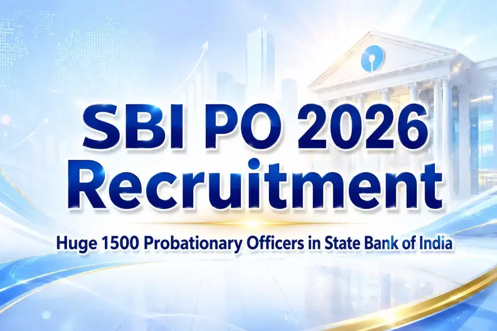 SBI PO 2026 Notification for 1500 Probationary Officers in State Bank, Complete Guide SBI PO 2026 Notification for 1500 Probationary Officers in State Bank, Complete Guide