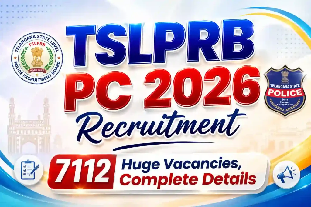 TSLPRB PC 2026 Recruitment for 7112 Constable Vacancies Complete Details TSLPRB PC 2026 Recruitment for 7112 Constable Vacancies Complete Details