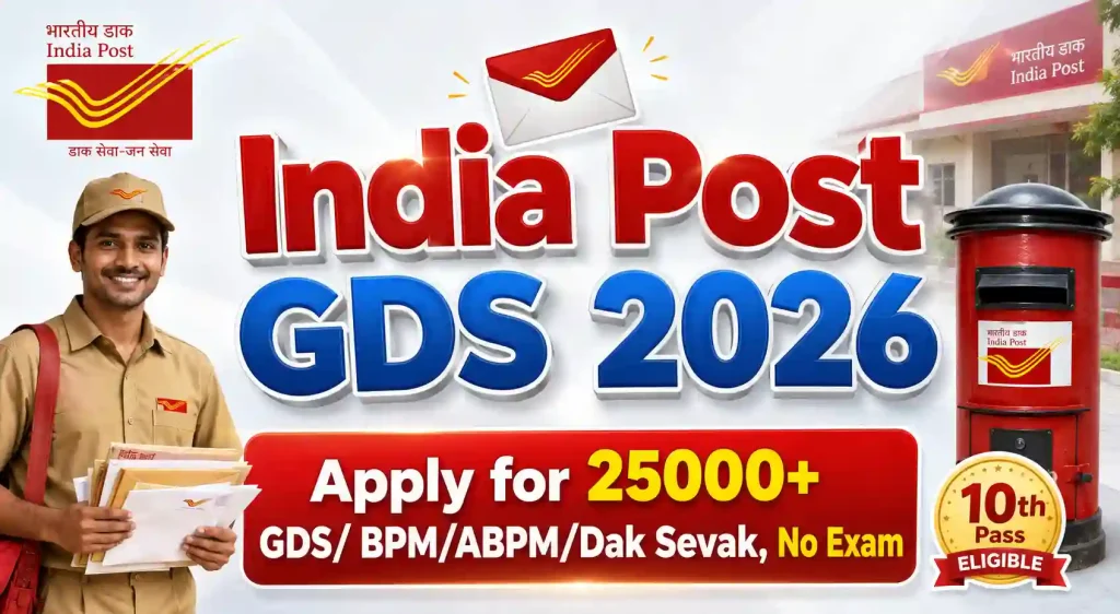 India Post GDS 2026: Gramin Dak Sevak BPK/ ABPK, Dak Sevak 25000+ Huge Vacancies, Apply Now India Post GDS 2026: Gramin Dak Sevak BPK/ ABPK, Dak Sevak 25000+ Huge Vacancies, Apply Now