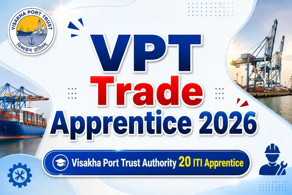 VPT Trade Apprentice 2026: Port Authority Apprentice 2026 with Just ITI, Apply Now VPT Trade Apprentice 2026: Port Authority Apprentice 2026 with Just ITI, Apply Now
