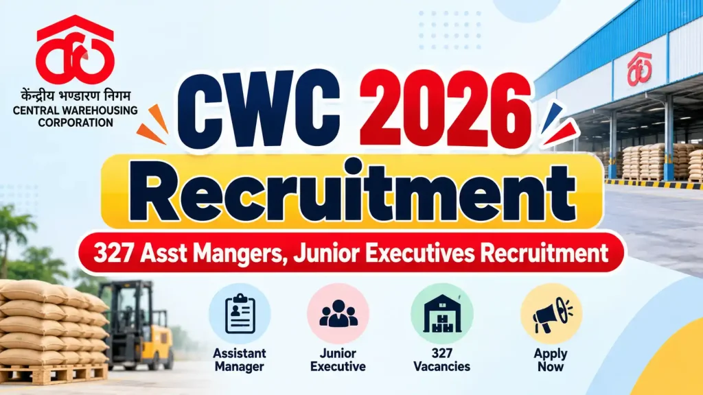 CWC 2026: Notification for 327 Asst Managers, Jr Executives Recruitment CWC 2026: Notification for 327 Asst Managers, Jr Executives Recruitment