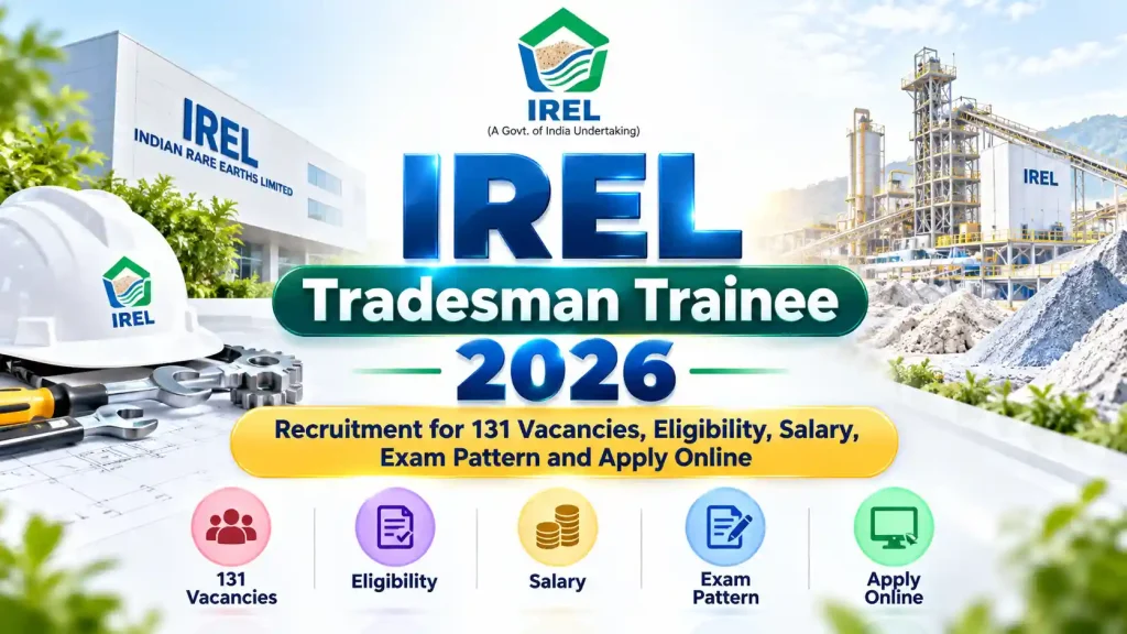 IREL Tradesman Trainee 2026: Notification for 131 Vacancies, Eligibility, Salary, Exam Pattern and Apply Online IREL Tradesman Trainee 2026: Notification for 131 Vacancies, Eligibility, Salary, Exam Pattern and Apply Online